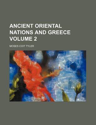 Book cover for Ancient Oriental Nations and Greece Volume 2