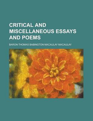 Book cover for Critical and Miscellaneous Essays and Poems