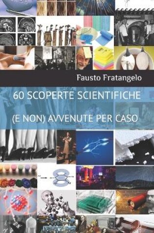 Cover of 60 Scoperte Scientifiche (E Non) Avvenute Per Caso