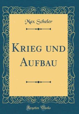 Book cover for Krieg und Aufbau (Classic Reprint)