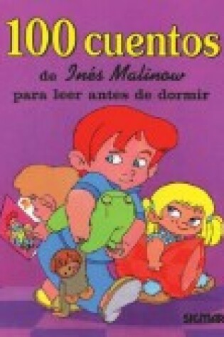 Cover of 100 Cuentos - Para Leer Antes de Dormir de Ines Molinow