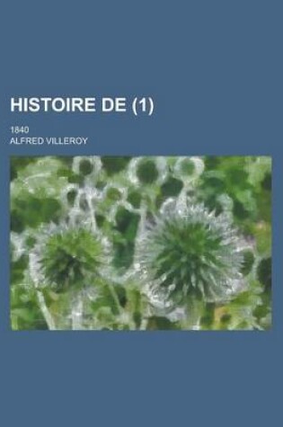 Cover of Histoire de; 1840 (1)