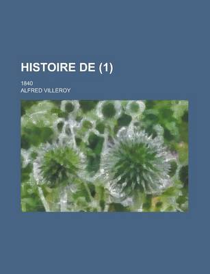 Book cover for Histoire de; 1840 (1)