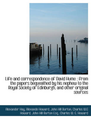 Book cover for Life and Correspondence of David Hume from the Papers Bequeathed by His Nephew to the Royal Societ