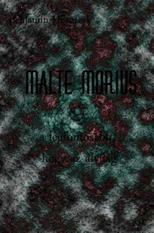 Cover of Malte Morius a Legfontosabb, Hogy AZ Alvilag