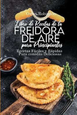 Book cover for Libro de Recetas de la Freidora de Aire para Principiantes