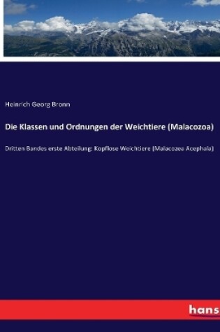 Cover of Die Klassen und Ordnungen der Weichtiere (Malacozoa)