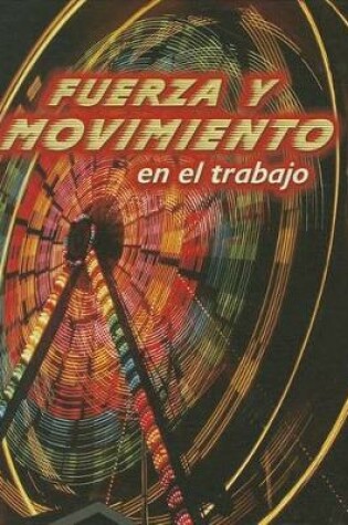 Cover of Fuerza Y Movimiento En El Trabajo