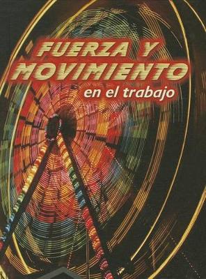 Cover of Fuerza Y Movimiento En El Trabajo
