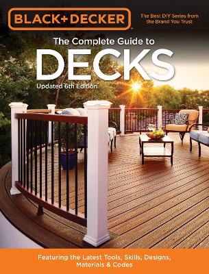 Book cover for Black & Decker the Complete Guide to Decks 6th Edition