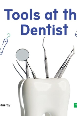 Cover of Tools at the Dentist