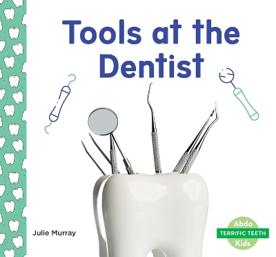 Book cover for Tools at the Dentist