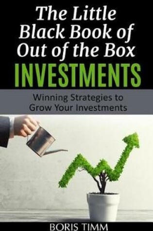 Cover of The Little Black Book of Out of the Box Investments