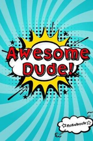 Cover of Awesome Dude!