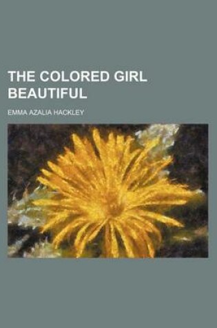 Cover of The Colored Girl Beautiful