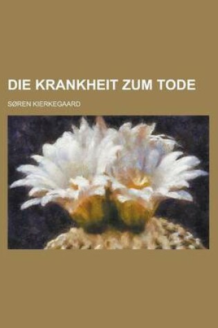 Cover of Die Krankheit Zum Tode