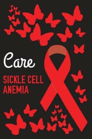 Cover of Care Sickle Cell Anemia