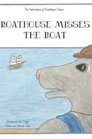 Cover of Boathouse Misses the Boat