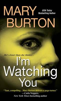 I'm Watching You by Mary Burton