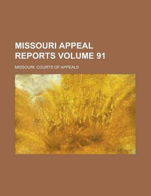 Book cover for Missouri Appeal Reports Volume 91