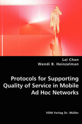 Cover of Protocols for Supporting Quality of Service in Mobile Ad Hoc Networks