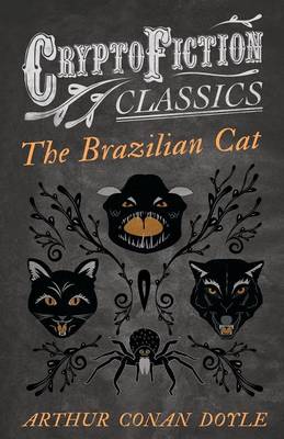 Book cover for The Brazilian Cat (Cryptofiction Classics)