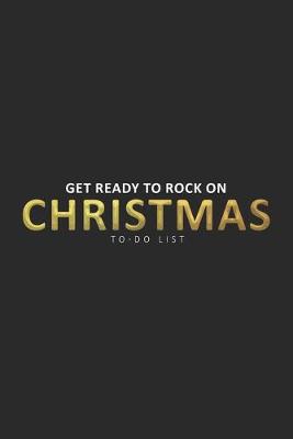 Book cover for Get Ready To Rock On Christmas To-Do List