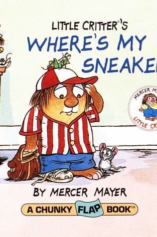 Cover of Little Critters: Where's My Sneaker?