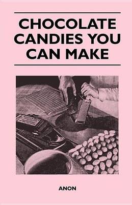 Book cover for Chocolate Candies You Can Make