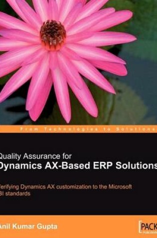 Cover of Quality Assurance for Dynamics Ax-Based Erp Solutions: Verifying Dynamics Ax Customization to the Microsoft Ibi Standards