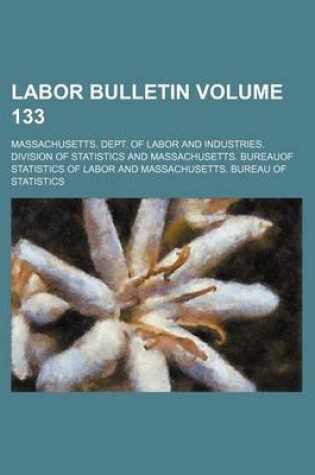 Cover of Labor Bulletin Volume 133