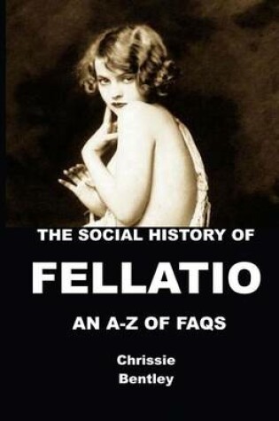 Cover of The Social History of Fellatio