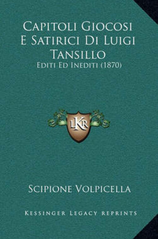 Cover of Capitoli Giocosi E Satirici Di Luigi Tansillo