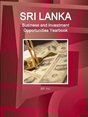 Book cover for Sri Lanka Business and Investment Opportunities Yearbook Volume 1 Practical Information, Opportunities, Contacts