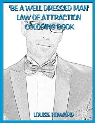 Book cover for 'Be a well dressed man' Law Of Attraction Coloring Book