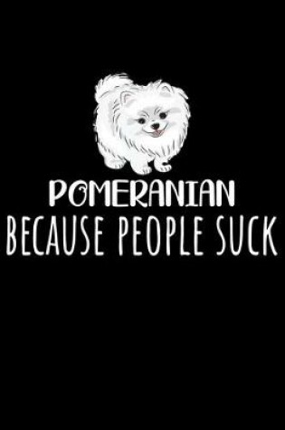 Cover of Pomeranian Because People Suck