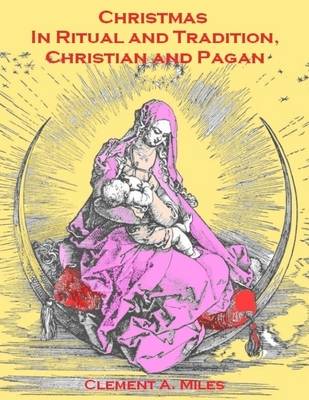 Book cover for Christmas in Ritual and Tradition, Christian and Pagan (Illustrated)