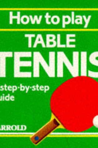 Cover of How to Play Table Tennis