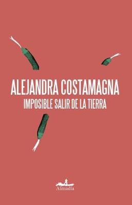 Book cover for Imposible Salir de la Tierra