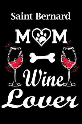 Book cover for Saint Bernard Mom Wine Lover