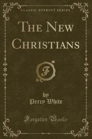 Cover of The New Christians (Classic Reprint)