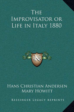 Cover of The Improvisator or Life in Italy 1880