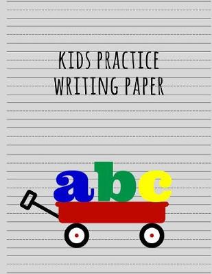 Book cover for Kids Practice Writing Paper