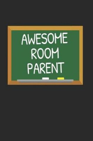 Cover of Awesome Room Parent