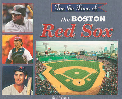 Book cover for For the Love of the Boston Red Sox