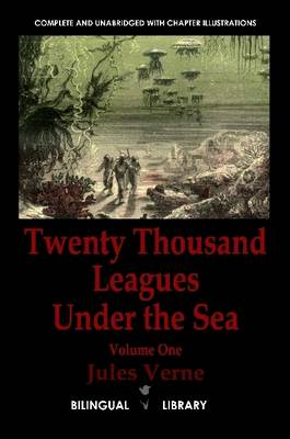 Book cover for Twenty Thousand Leagues Under the Sea Volume 1-Vingt Mille Lieues Sous Les Mers Tome 1: English-French Parallel Text Edition