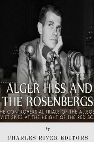 Cover of Alger Hiss and the Rosenbergs