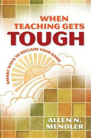 Cover of When Teaching Gets Tough