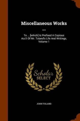 Cover of Miscellaneous Works ...