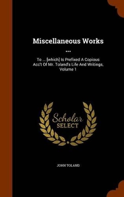 Book cover for Miscellaneous Works ...